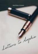 Ebook Letters To Sophie di Antonio Almas edito da Babelcube Inc.