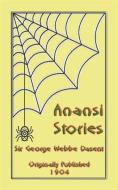 Ebook ANANSI STORIES - 13 West African Anansi Children's Stories di Anon E. Mouse, Narrated by Baba Indaba edito da Abela Publishing
