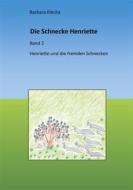 Ebook Die Schnecke Henriette di Barbara Klecha edito da Books on Demand