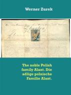 Ebook The noble Polish family Alant. Die adlige polnische Familie Alant. di Werner Zurek edito da Books on Demand