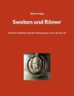 Ebook Sweben und Römer di Walter Krüger edito da Books on Demand