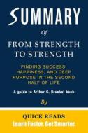 Ebook Summary of From Strength to Strength di Quick Reads edito da Quick Reads