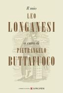 Ebook Il mio Leo Longanesi di Pietrangelo Buttafuoco edito da Longanesi