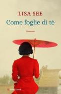 Ebook Come foglie di tè di Lisa See edito da Longanesi