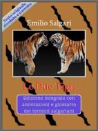 Ebook Le Due Tigri di Emilio Salgari edito da Paper & Ink