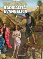 Ebook Radicalità evangelica di Angelo Scola, Beniamino Pizziol edito da Marcianum Press