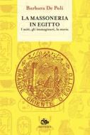 Ebook La massoneria in Egitto di Barbara De Poli edito da Jouvence