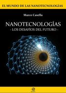 Ebook Nanotecnologías - Los desafios del futuro di Marco Casella edito da Marco Casella
