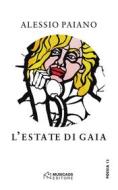 Ebook L'estate di Gaia di Alessio Paiano edito da Musicaos Editore