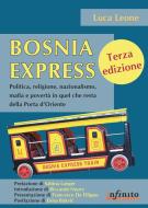 Ebook Bosnia Express di Luca Leone edito da Infinito Edizioni