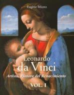 Ebook Leonardo Da Vinci - Artista, Pintora del Renacimiento di Eugène Müntz edito da Parkstone International