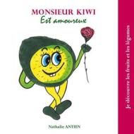 Ebook Monsieur Kiwi est amoureux di Nathalie Antien edito da Books on Demand