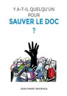 Ebook Y a t-il quelqu&apos;un pour sauver le doc ? di Jean-Marc Mayenga edito da Books on Demand