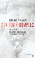 Ebook Der Penis-Komplex di Gerhard Staguhn edito da zu Klampen Verlag