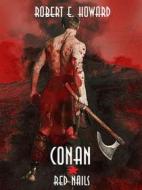 Ebook Conan: Red Nails di Robert Ervin Howard, Robert E. Howard edito da Bauer Books