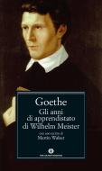 Ebook Gli anni di apprendistato di Wilhelm Meister di Goethe Johann Wolfgang edito da Mondadori