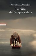 Ebook La cura dell'acqua salata di Antonella Ossorio edito da Neri Pozza