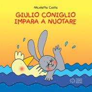 Ebook Giulio Coniglio impara a nuotare di Nicoletta Costa edito da Franco Cosimo Panini Editore