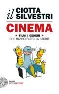 Ebook Cinema di Ciotta Mariuccia, Silvestri Roberto edito da Einaudi
