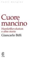 Ebook Cuore mancino di Biffi Giancarlo edito da Cuec Editrice