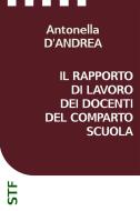 Ebook Il rapporto di lavoro dei docenti del Comparto Scuola di Antonella D’Andrea edito da Università di Roma Tor Vergata - Scuola IaD