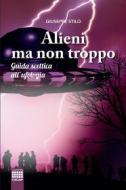 Ebook Alieni ma non troppo di Giuseppe Stilo edito da CICAP