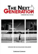 Ebook The next generation - i musicisti del futuro di Loredana Lubrano edito da Youcanprint