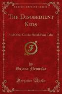 Ebook The Disobedient Kids di Bozena Nemcova edito da Forgotten Books