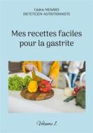 Ebook Mes recettes faciles pour la gastrite. di Cédric Menard edito da Books on Demand