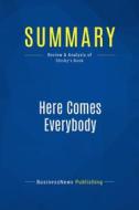 Ebook Summary: Here Comes Everybody di BusinessNews Publishing edito da Business Book Summaries