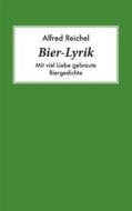 Ebook Bier-Lyrik di Alfred Reichel edito da Books on Demand
