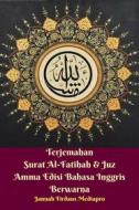 Ebook Terjemahan Surat Al-Fatihah & Juz Amma Edisi Bahasa Inggris Berwarna di Jannah Firdaus Mediapro edito da Jannah Firdaus Mediapro