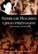 Ebook Szerlok Holmes i jego przygody. Cz?owiek z blizn? di Arthur Conan Doyle edito da Wydawnictwo Psychoskok