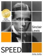 Ebook Speed di Sinclair Lewis edito da Avia Artis