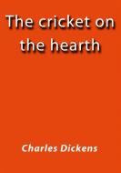 Ebook The cricket on the hearth di Charles Dickens edito da Charles Dickens