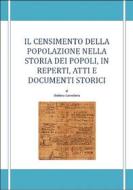 Ebook Il censimento della popolazione e la storia dei popoli, in reperti, atti e documenti storici di Stefano Cervellera edito da Youcanprint