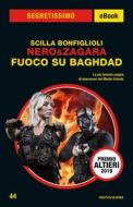 Ebook Nero & Zagara - Fuoco su Baghdad (Segretissimo) di Bonfiglioli Scilla edito da Mondadori