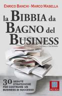 Ebook La bibbia da bagno del business di Banchi Enrico, Masella Marco edito da Scuola di Palo Alto
