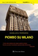 Ebook Piombo su Milano di Ferraris Gianluca edito da Novecento Editore
