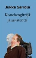 Ebook Konehengittäjä ja assistentti di Jukka Sariola edito da Books on Demand