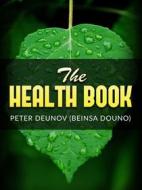 Ebook The Health Book (Translated) di Peter Deunov, Beinsa Douno edito da Stargatebook