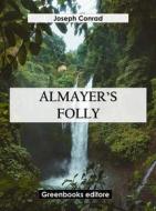 Ebook Almayer's Folly di Joseph Conrad edito da Greenbooks Editore