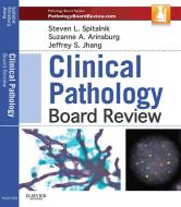 Ebook Clinical Pathology Board Review di Steven L. Spitalnik, Suzanne Arinsburg, Jeffrey Jhang edito da Saunders