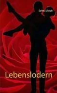 Ebook Lebenslodern di Selma Ulrich edito da Books on Demand