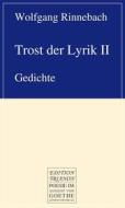 Ebook Trost der Lyrik II di Wolfgang Rinnebach edito da Frankfurter Literaturverlag