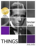 Ebook Things di Sinclair Lewis edito da Avia Artis