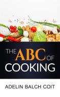 Ebook The A B C of cooking di Adelin Balch Coit edito da Maria