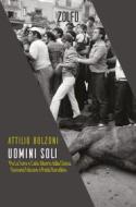 Ebook Uomini soli di Bolzoni Attilio edito da Zolfo Editore