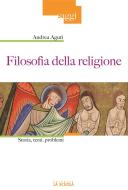 Ebook Filosofia della religione di Andrea Aguti edito da La Scuola