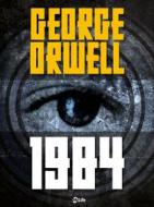 Ebook 1984: Edizione Integrale di George Orwell edito da mylife